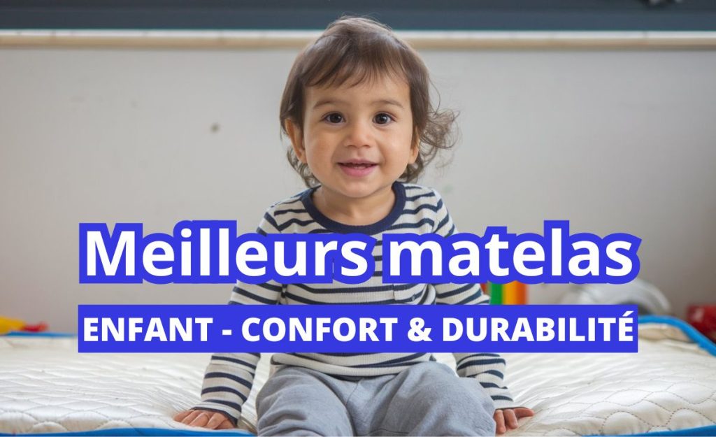 Avis & comparatif 2025 - Meilleurs matelas enfant