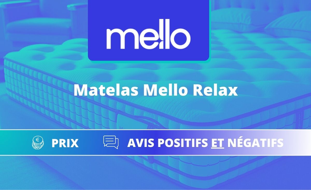 Matelas Mello Relax - Avis positifs et négatifs