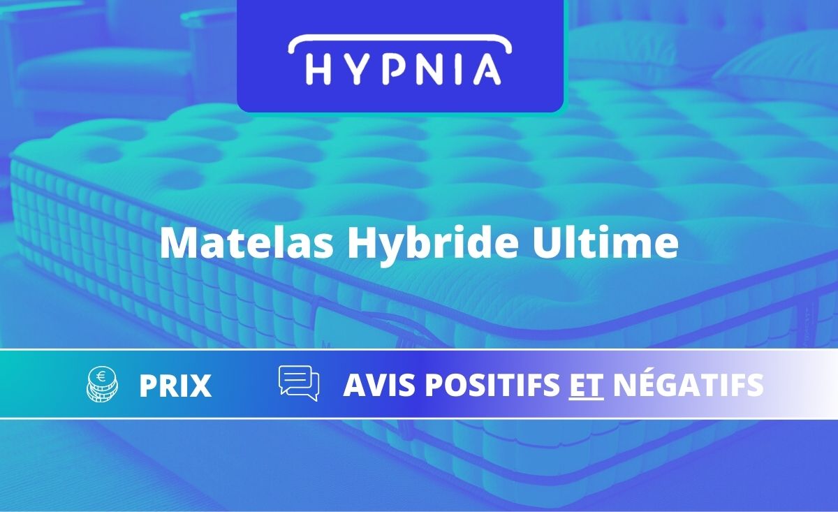 Hypnia Hybride Ultime - Avis positifs et négatifs