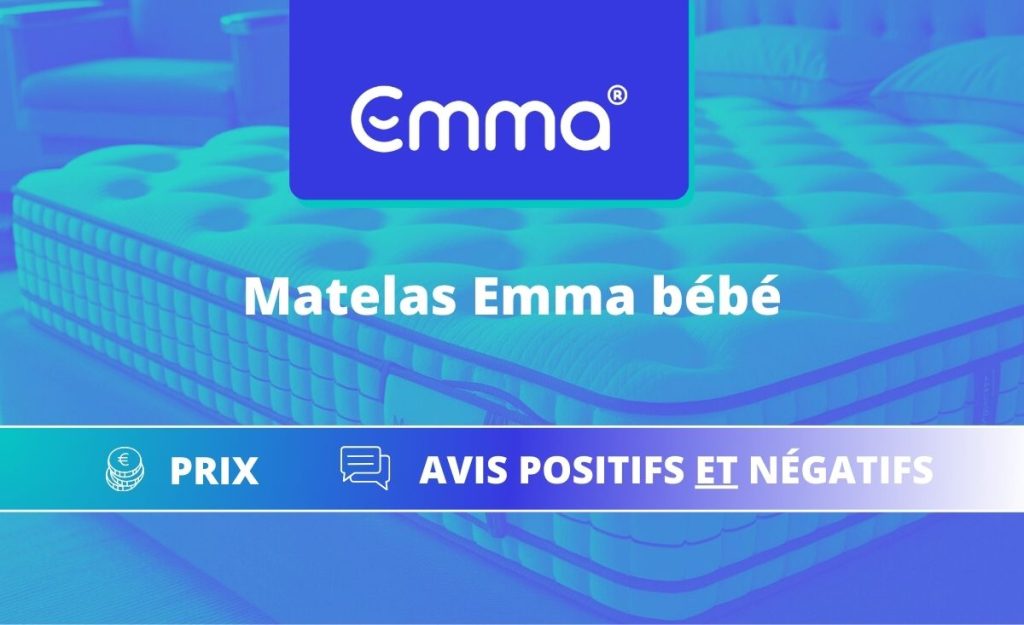 Matelas bébé Emma - Avis positifs et négatifs - Guide et prix