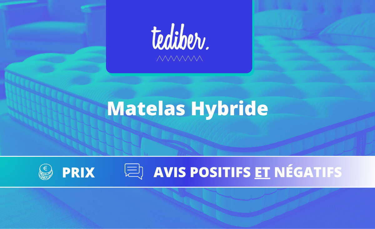 Avis positifs et négatifs - Matelas Tediber Hybride